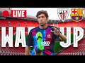 ? ATHLETIC CLUB - BARÇA | WARM UP LIVE ⚽