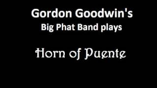 Gordon Goodwin's Horn of Puente