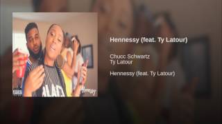 Hennessy (feat. Ty Latour)