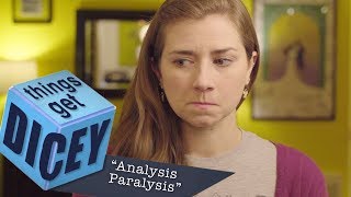 Analysis Paralysis | Things Get Dicey!