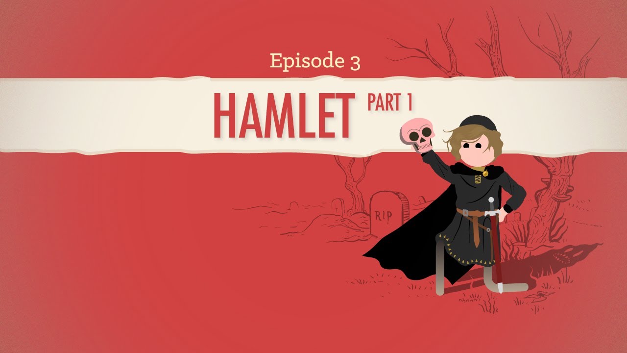 Ghosts, Murder, and More Murder - Hamlet Part 1: Crash Course Literature 203