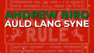 Andrew Bird - Auld Lang Syne (Official Audio)