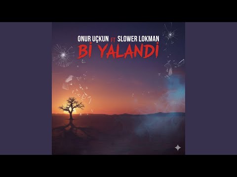 Bİ YALANDI (feat. SLOWER LOKMAN)