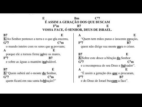 SALMO 23(24) - É ASSIM A GERAÇÃO DOS QUE BUSCAM VOSSA FACE, Ó SENHOR, DEUS DE ISRAEL. (Arq. Goiania) - CATÓLICA