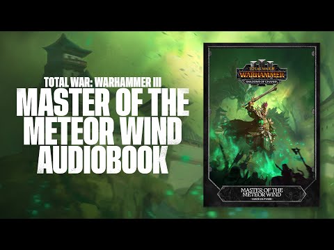 Total War: WARHAMMER III - Master of the Meteor Wind Audiobook