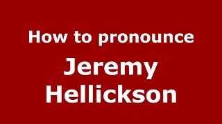 How to pronounce Jeremy Hellickson
