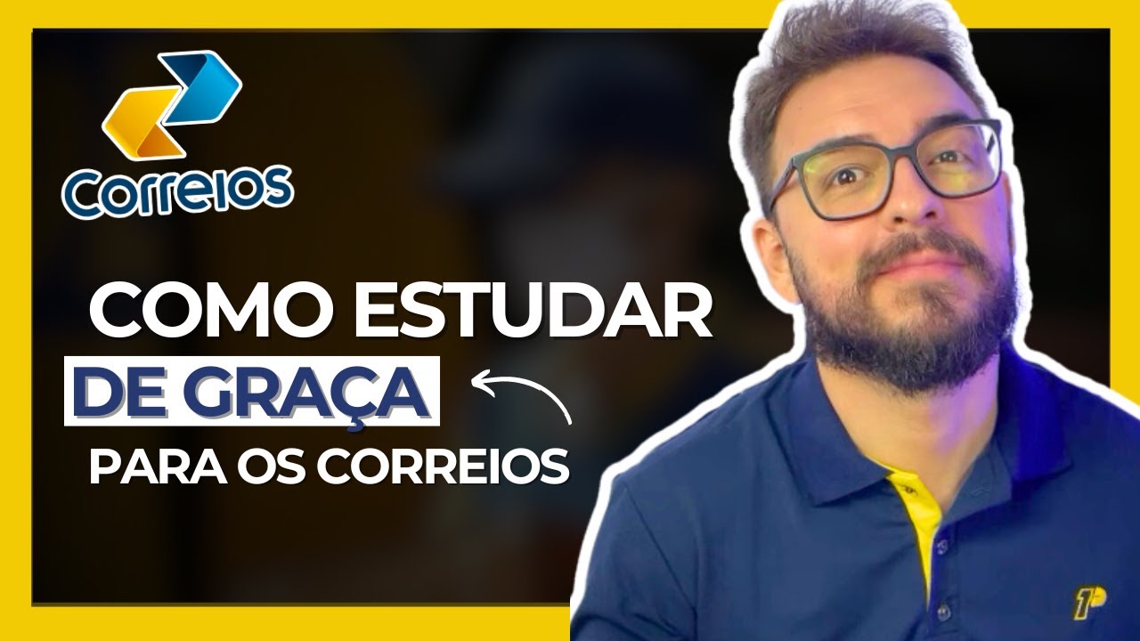 COMO ESTUDAR DE GRAÇA PARA OS CORREIOS PELO YOUTUBE | Concurso Correios Nível Médio