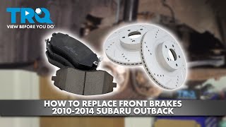 How to Replace Front Brakes 2010-2014 Subaru Outback