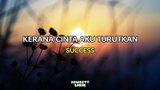 Download lagu Kerana Cinta Aku Turutkan - Success (lirik) mp3