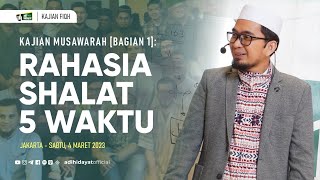 Download lagu [Kajian Musawarah] Rahasia Shalat 5 Waktu [Bagian 1] - Ustadz Adi Hidayat mp3