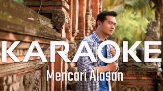 Download lagu Mencari Alasan (Exist) - Andrey Arief Cover ( Karaoke Version) mp3