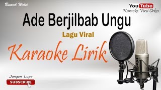 Download lagu Ade Berjilbab Ungu - Cover Karaoke Versi Orkes mp3