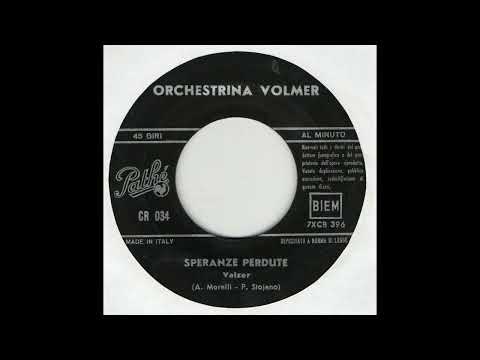 SPERANZE PERDUTE valzer- Orchestrina VOLMER