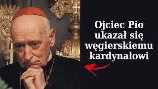 Ojciec Pio ukazał się węgierskiemu kardynałowi [Bilokacja]