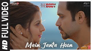 Full Video: Main Janta Hoon  The Body  Rishi K Emr