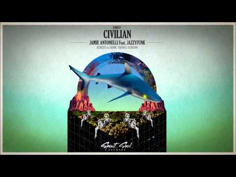 Jamie Antonelli feat. JazzyFunk - Civilian (Original Mix)