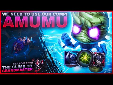 WE NEED TO USE OUR COMP! AMUMU! - Climb to Grandmaster | League of Legends