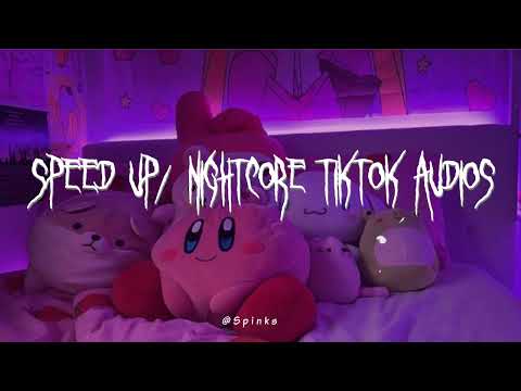 Speed up/nightcore tiktok audios part370 ♡