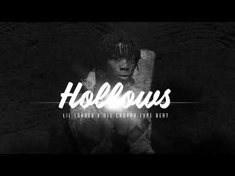 [FREE] LIL LOADED X KING VON X NLE CHOPPA TYPE BEAT - "HOLLOWS" (PROD. BY BABYBEARBEARFACE)
