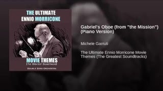 Gabriel's Oboe (from "the Mission") (Piano Version)