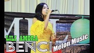 Download lagu BENCI Cover By LILI AMORA feat Melon Music mp3