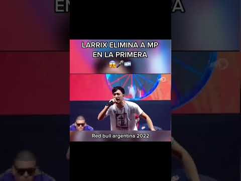 #LARRIX ELIMINA A #MP EN LA PRIMERA 😱🎤🇦🇷