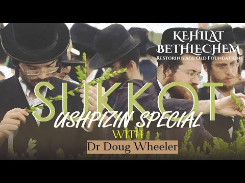 Sukkot Ushpizin Special - Day 2 | Dr Doug Wheeler
