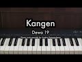 Kangen - Dewa 19 | Piano Karaoke by Andre Panggabean