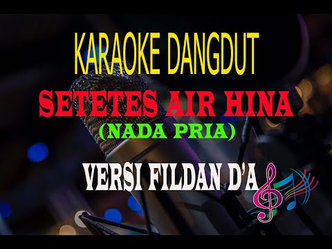 Karaoke Setetes Air Hina Nada Pria - Versi Fildan D'Academy  (Karaoke Dangdut Tanpa Vocal)