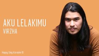 Aku Lelakimu - Virzha (Karaoke)