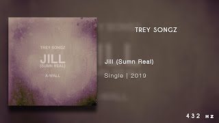 trey songz - jill (sumn real) || 432Hz conversion ||