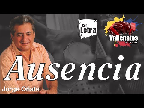 Ausencia - Jorge Oñate - Con Letra (Video Lyric)