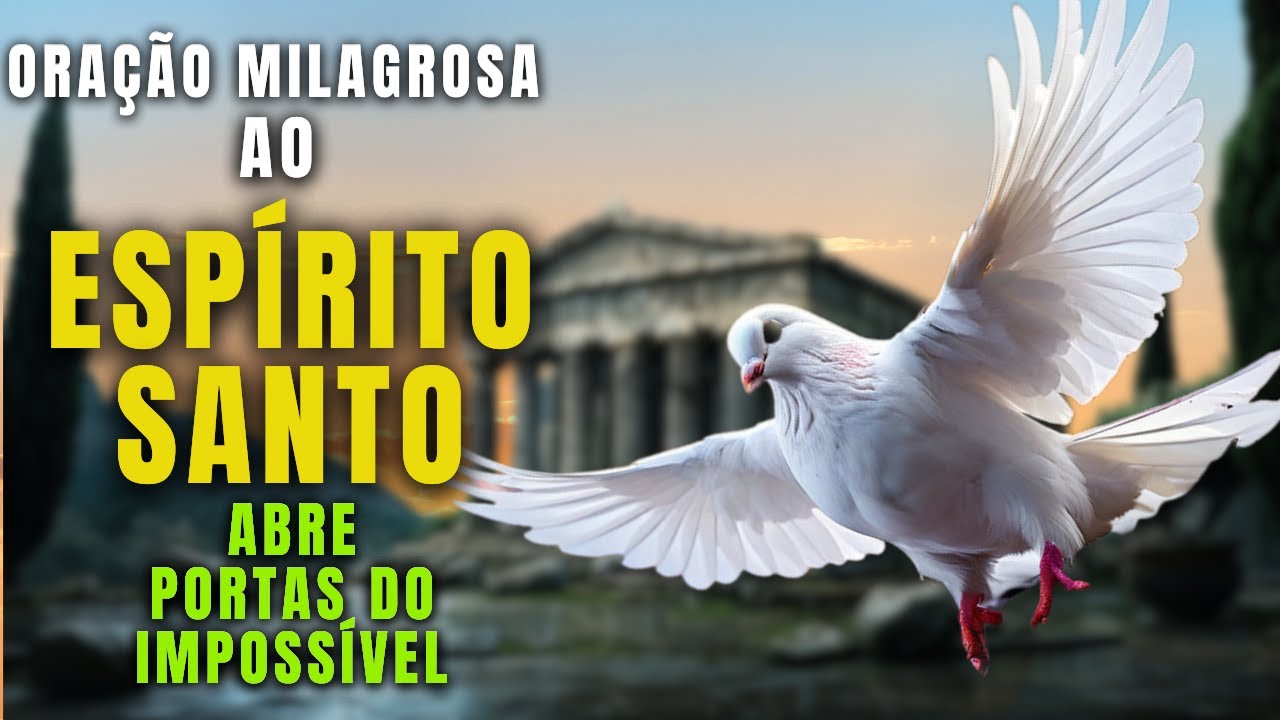 Conheça o Poder Extraordinário do Espírito Santo: Oração Milagrosa Que Abre as Portas do Impossível!