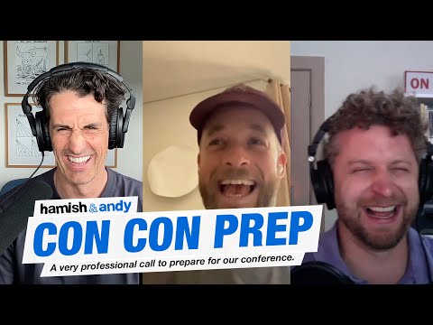 Preparing For Con Con | Hamish & Andy