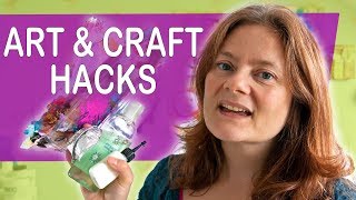 5 Art And Craft Hacks And Tips