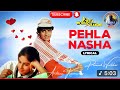 Pehla Nasha Pehla Khumar L Udit Narayan Sadhana Sargam Jo Jeeta Wohi Sikandar Swar Naad Music