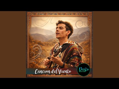 Canción Del Viento - Pasto Nuevo