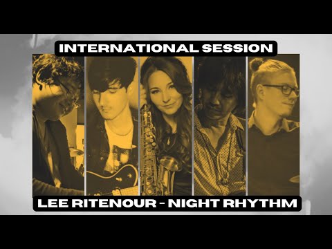 🌎 Lee Ritenour - Night Rhythm | International Session
