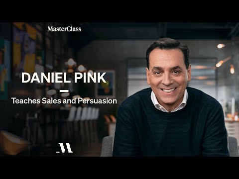 Daniel Pink Teaches Sales and Persuasion | Official Trailer | MasterClass