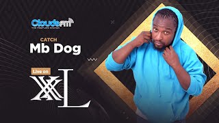 LIVE: MB Dogg Kwenye XXL ya Clouds FM