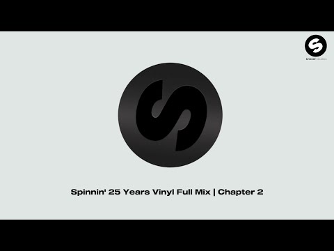 Spinnin' 25 Years Vinyl Full Mix | Chapter 2 Spinnin' Records