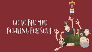 BOWLING FOR SOUP - Go To Bed Mad (LYRIC VIDEO)