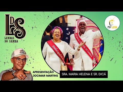 📺 Programa Lendas do Samba com EMBAIXADORES DO SAMBA SRA. MARIA HELENA E SR. DICÁ – TV LDS