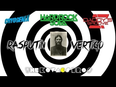 Hard Rock Sofa, Daddy's Groove, Cryogenix - Rasputin Vertigo (The Kovacs Brothers Mashup Remix Edit)