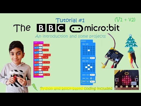 The BBC Micro:bit : Episode 1 - An Introduction and Basic Projects