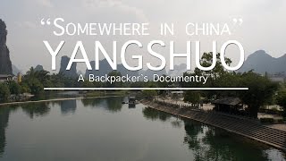 preview picture of video 'Somewhere In China (E2): YANGSHUO - Travel Documentary | Luca Infante'
