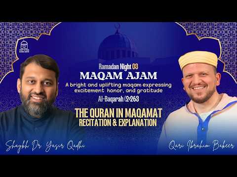 Maqam Ajam — Yasir Qadhi, Qari Ibrahim Bakeer