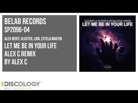 Alex Berti, Gloster, Lira - Let Me Be in Your Life [ Alex C Remix ] SP2096