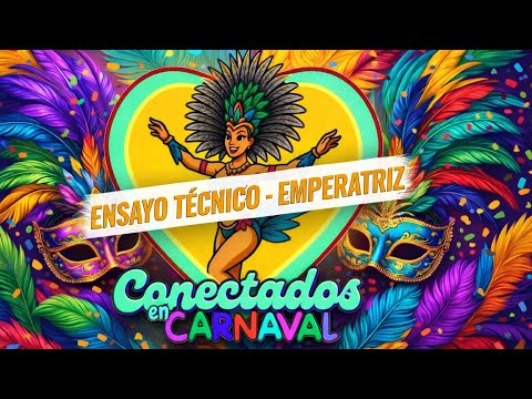 Ensayo Técnico 2026 Comparsa Emperatriz