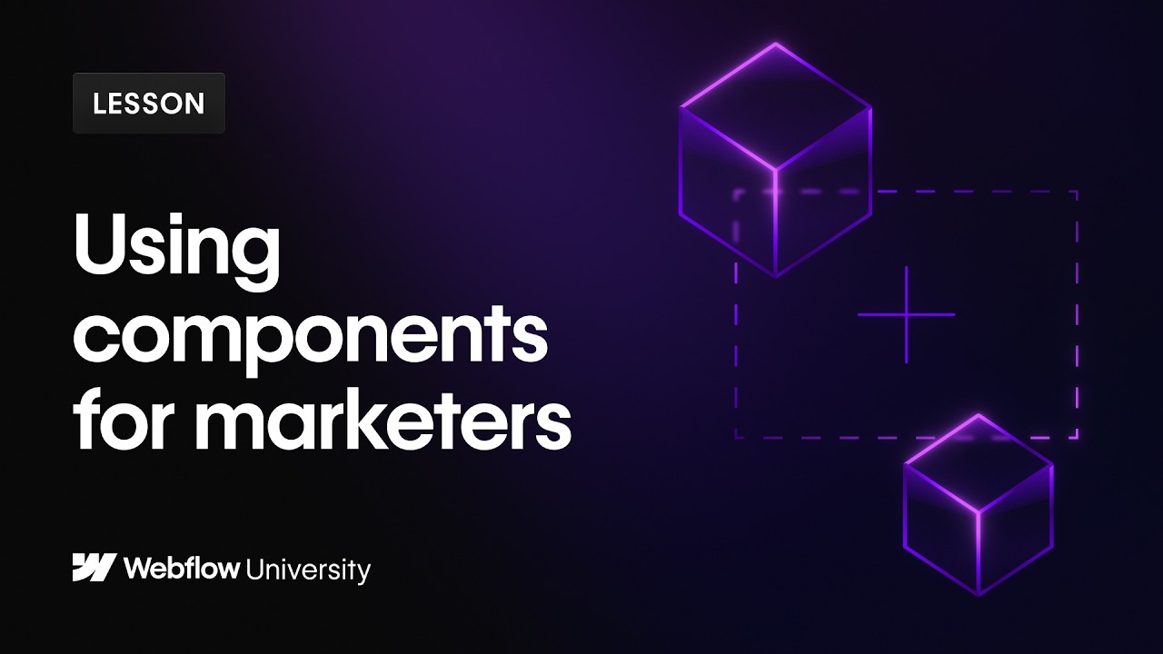 Using Components for Marketers — Webflow Turorial